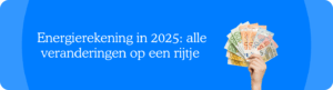 Energierekening-in-2025-alle-veranderingen